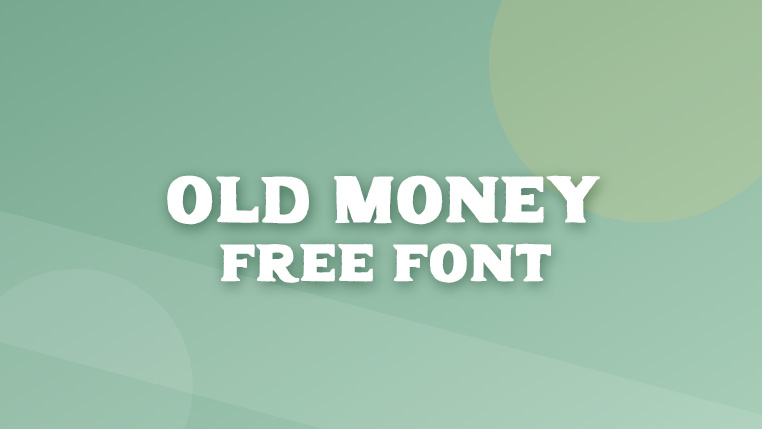 Old Money - 复古美式风格的免费商用展示字体